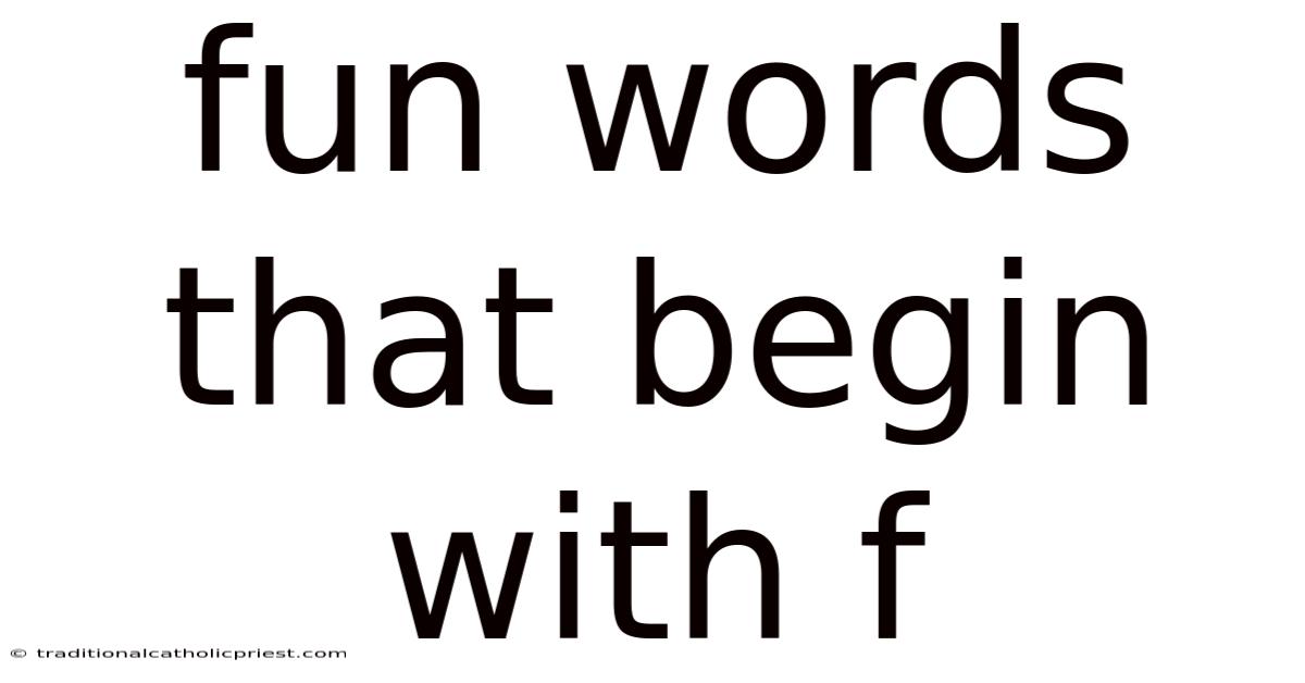 Fun Words That Begin With F