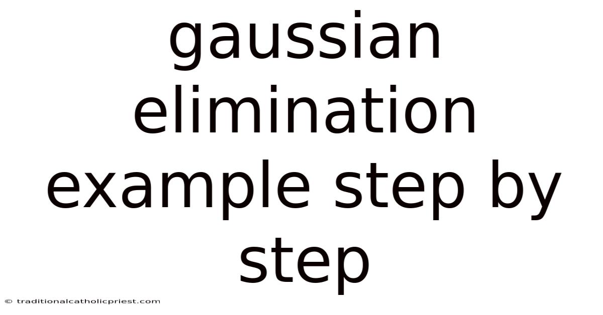 Gaussian Elimination Example Step By Step