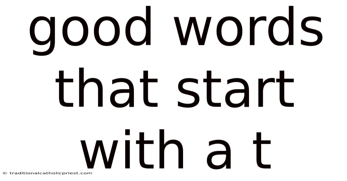 Good Words That Start With A T