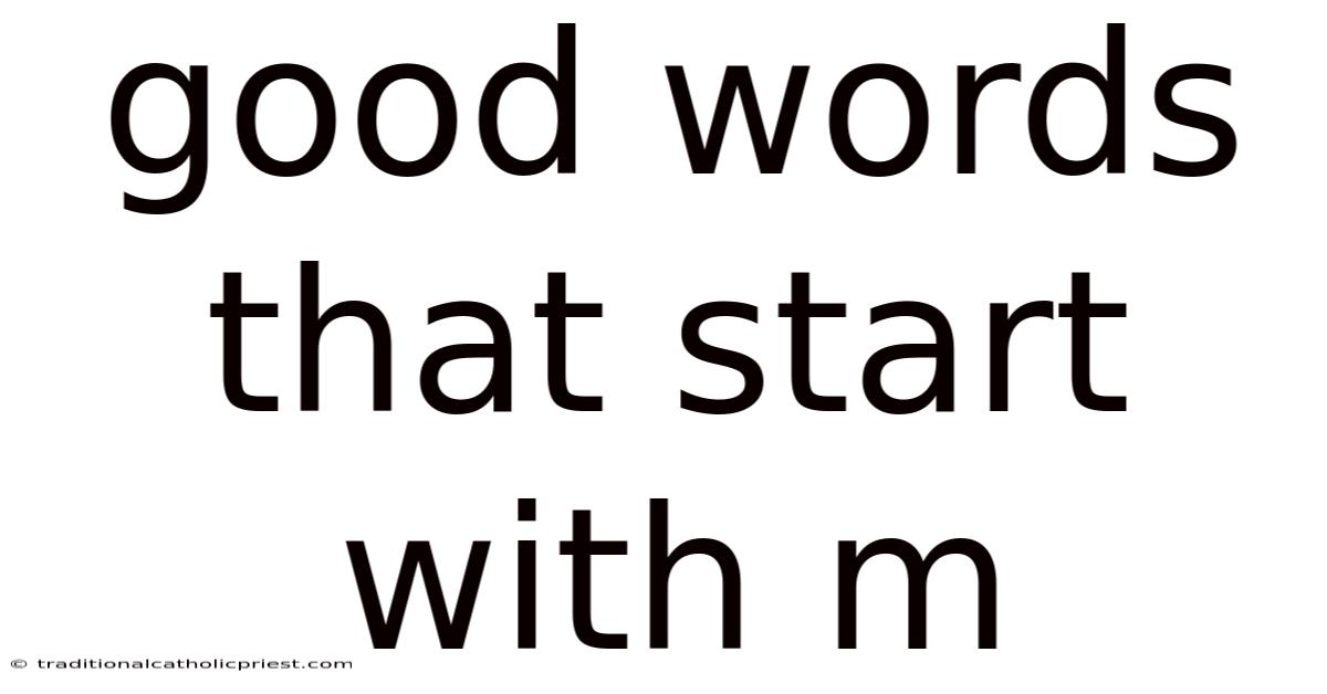 Good Words That Start With M