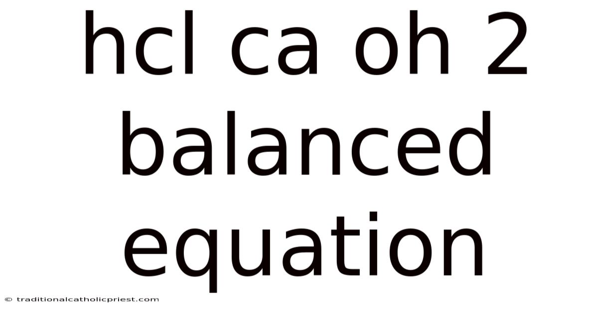 Hcl Ca Oh 2 Balanced Equation