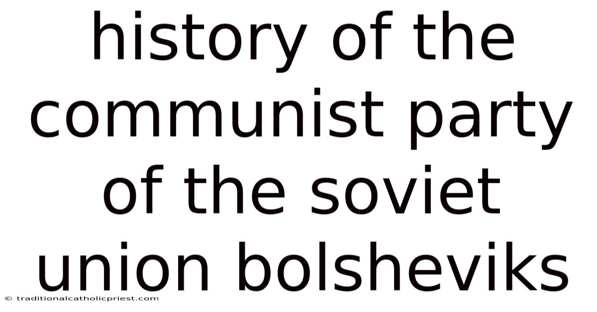 History Of The Communist Party Of The Soviet Union Bolsheviks