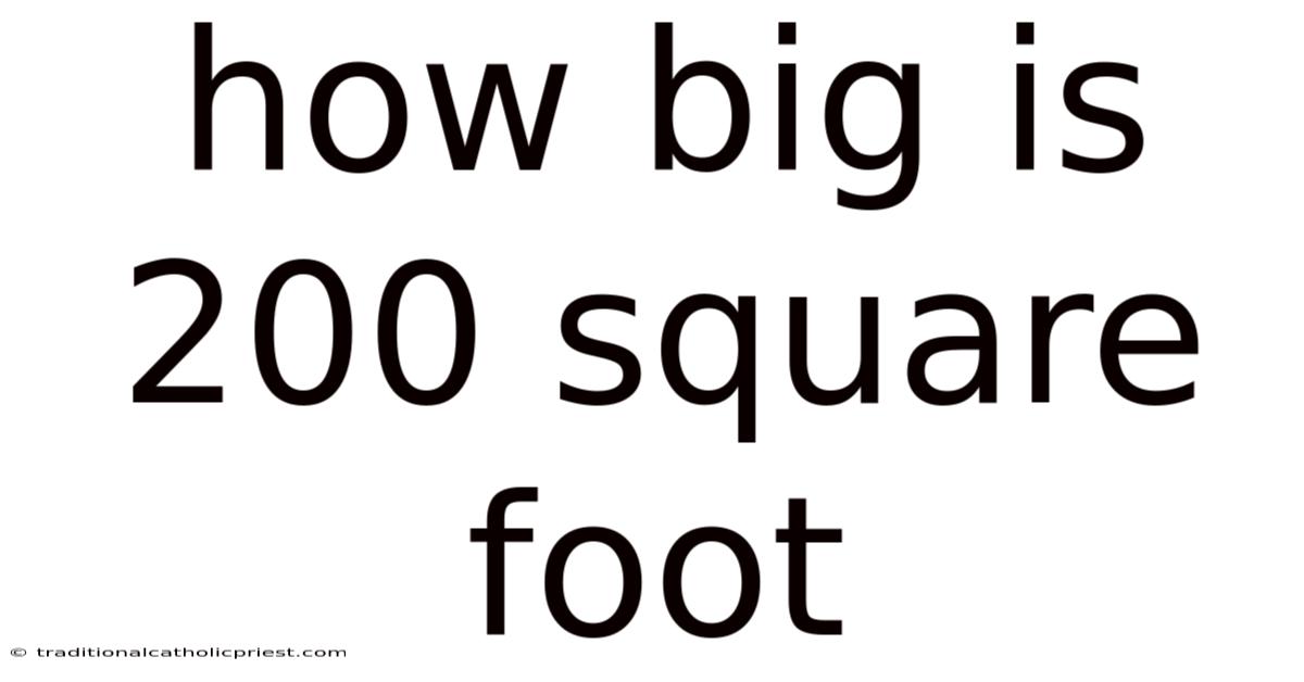 How Big Is 200 Square Foot
