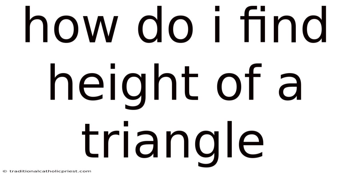 How Do I Find Height Of A Triangle