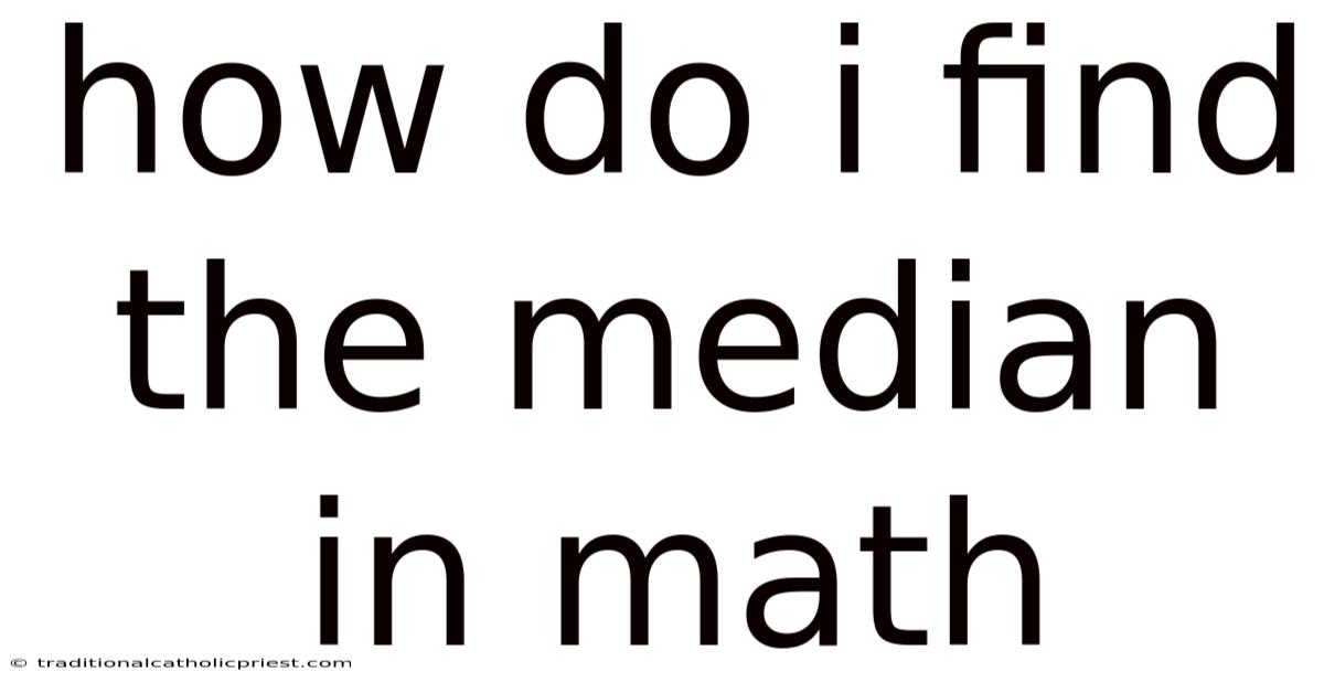 How Do I Find The Median In Math