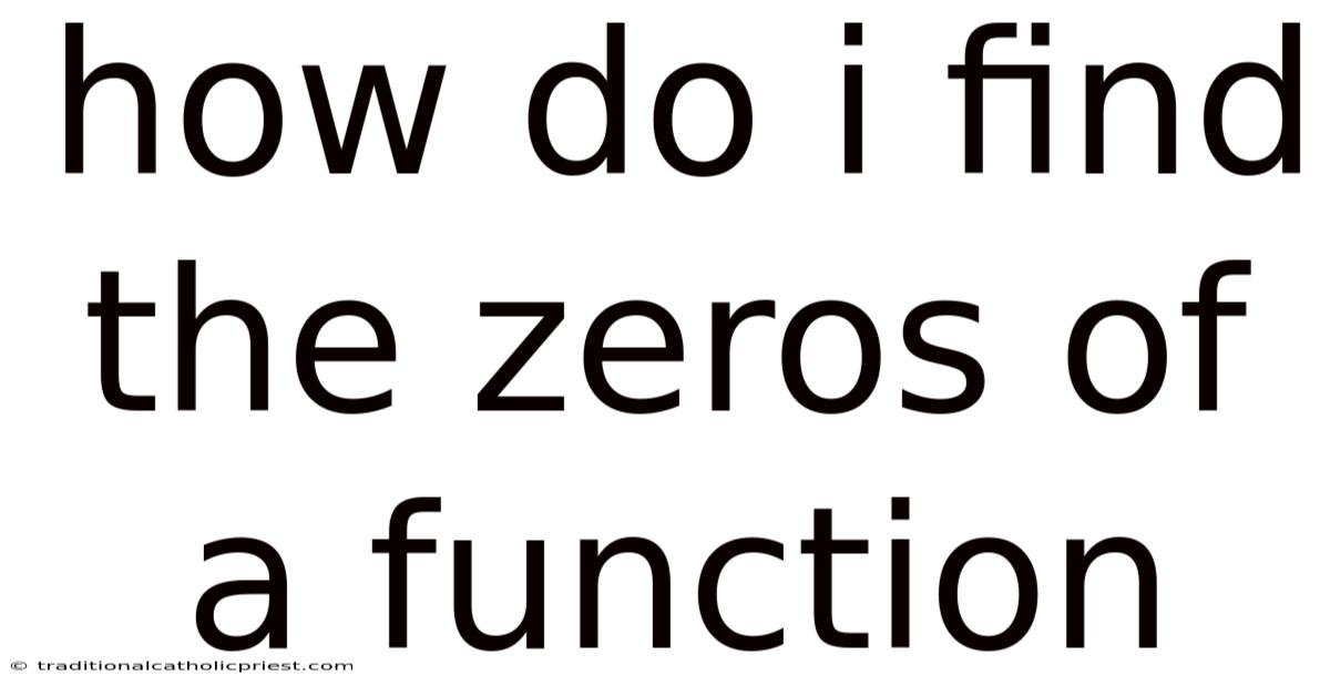 How Do I Find The Zeros Of A Function