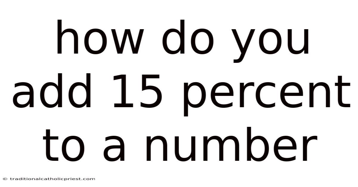 How Do You Add 15 Percent To A Number