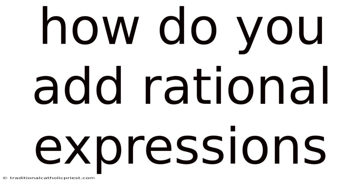 How Do You Add Rational Expressions