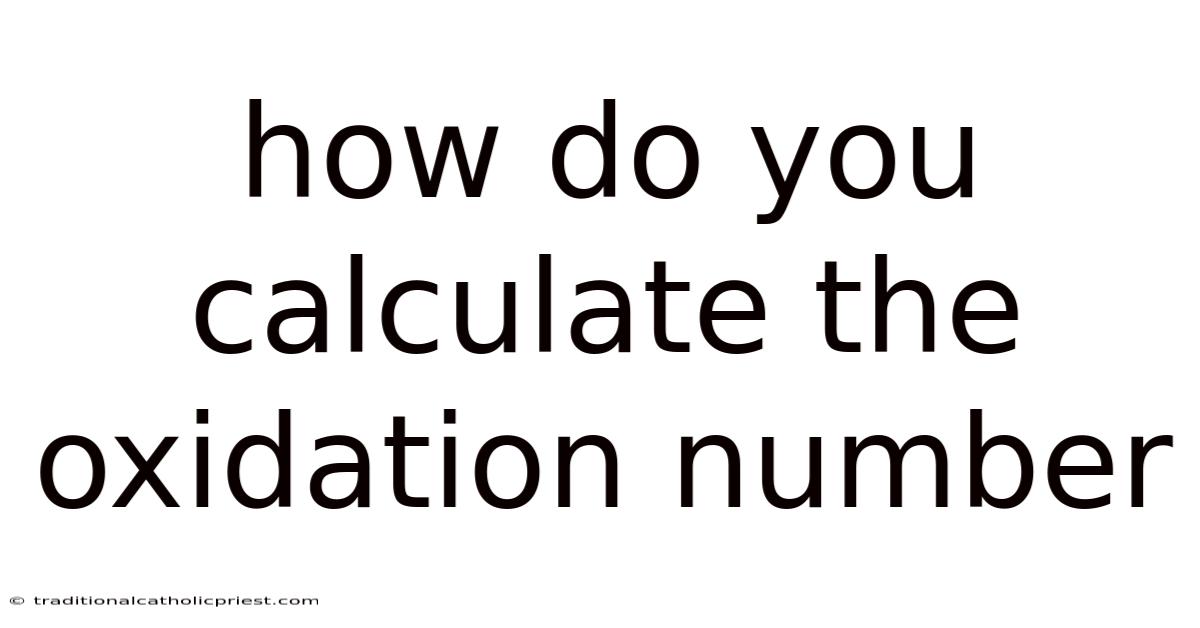 How Do You Calculate The Oxidation Number