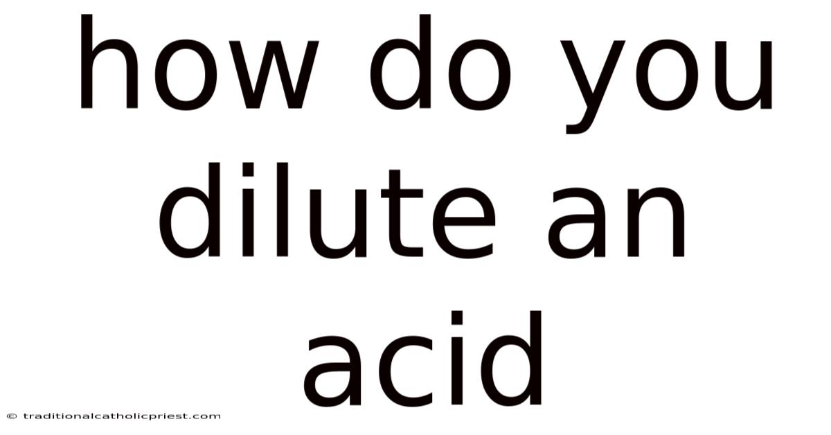 How Do You Dilute An Acid
