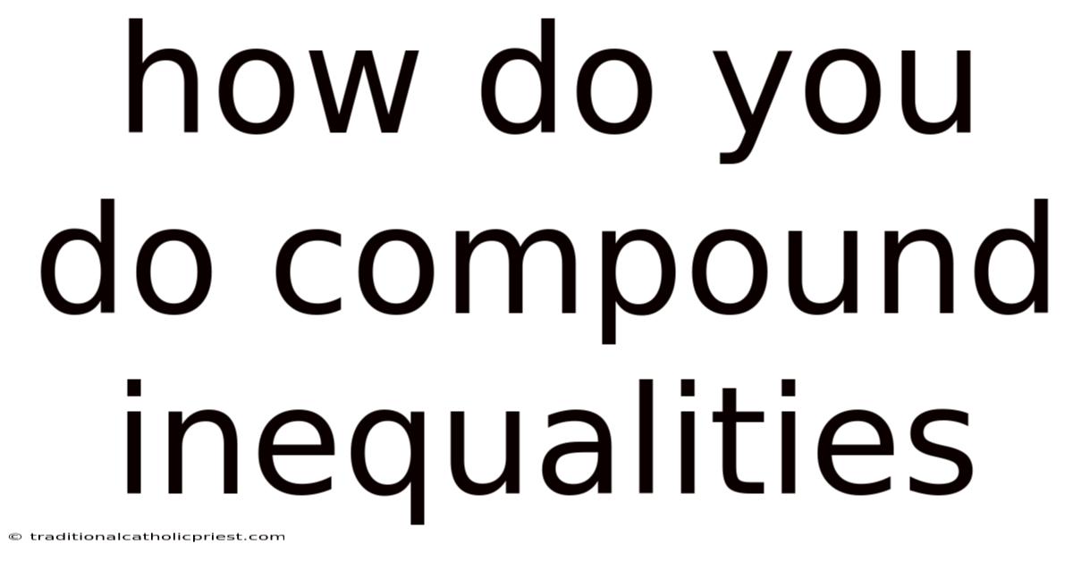 How Do You Do Compound Inequalities