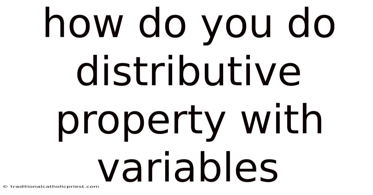 How Do You Do Distributive Property With Variables