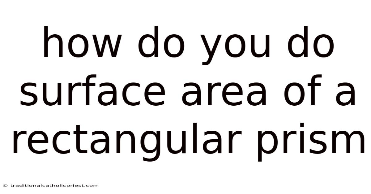 How Do You Do Surface Area Of A Rectangular Prism