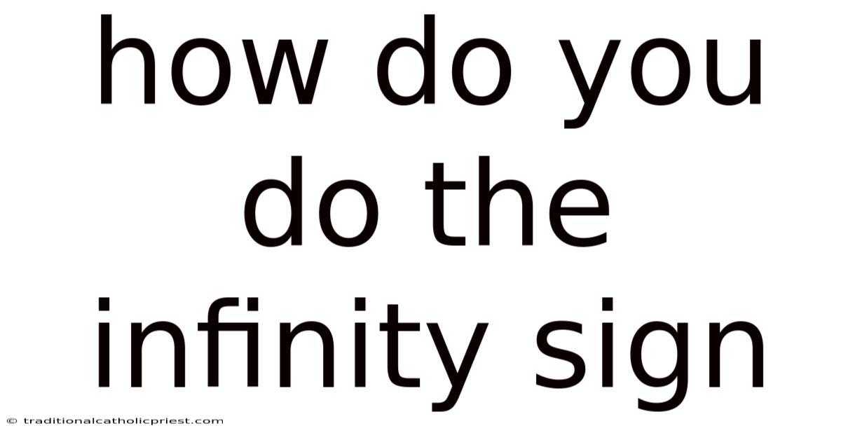 How Do You Do The Infinity Sign