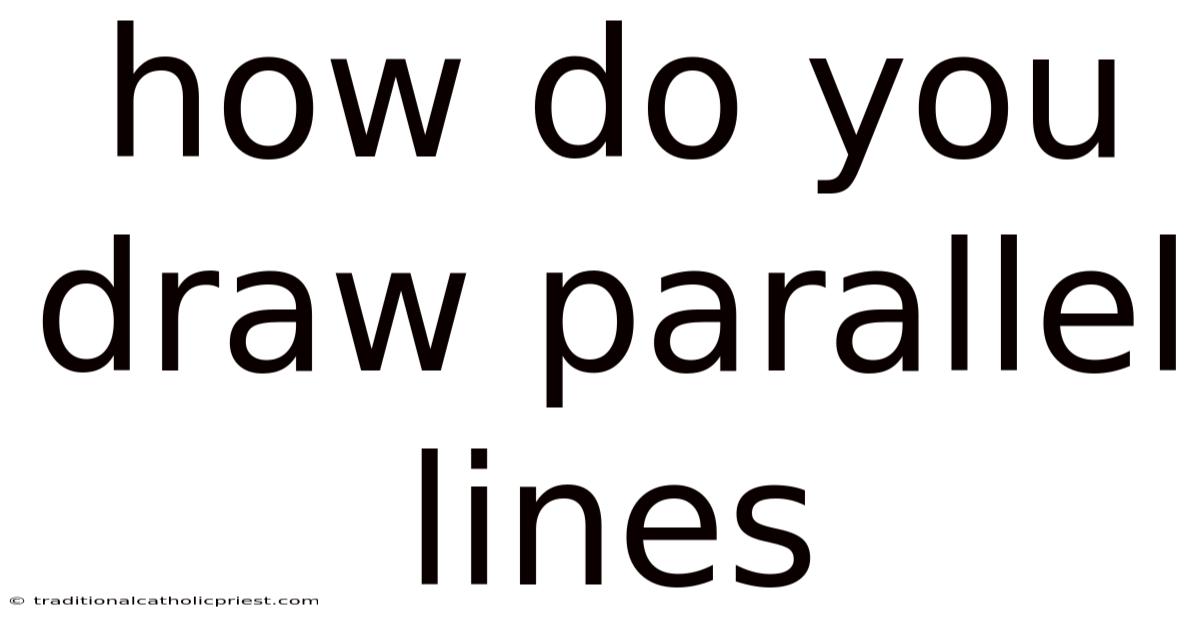 How Do You Draw Parallel Lines
