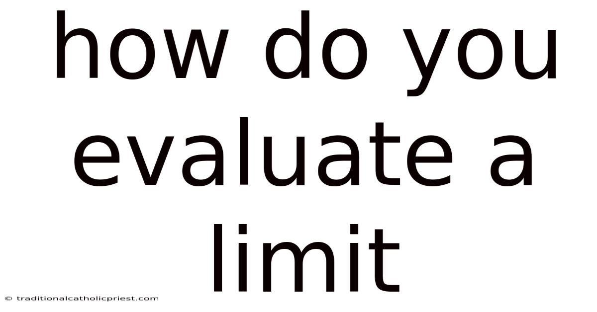 How Do You Evaluate A Limit