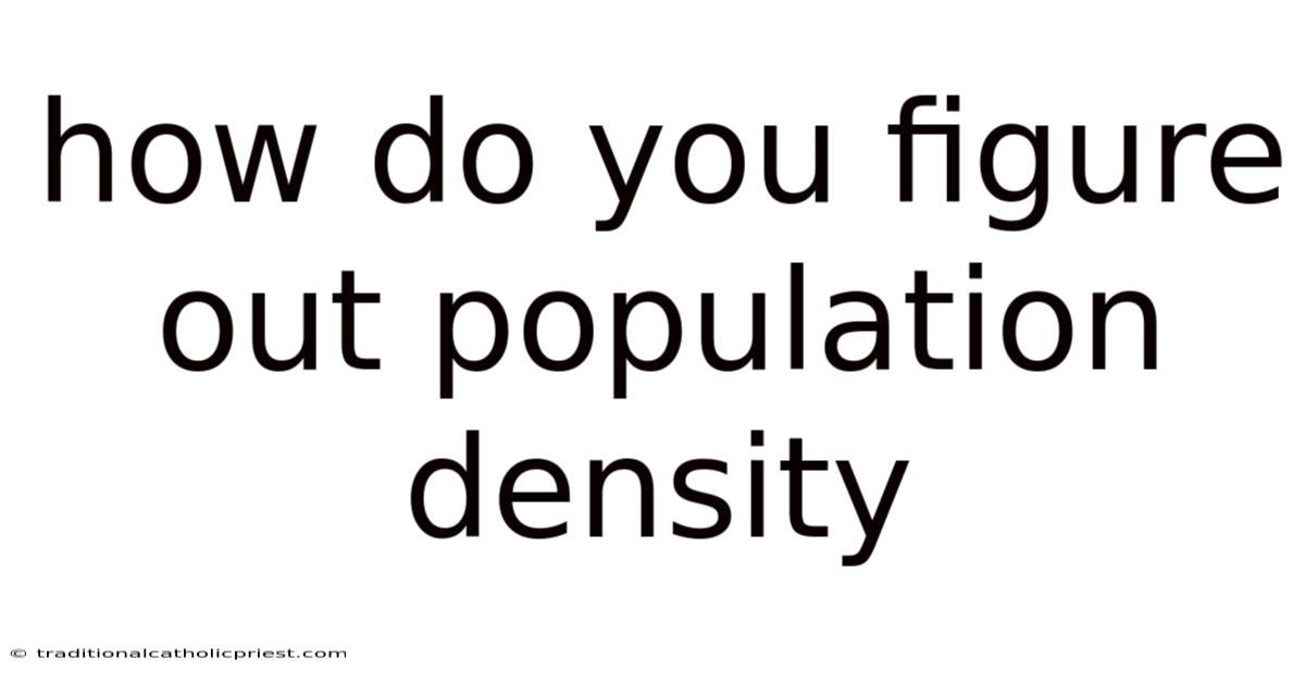 How Do You Figure Out Population Density