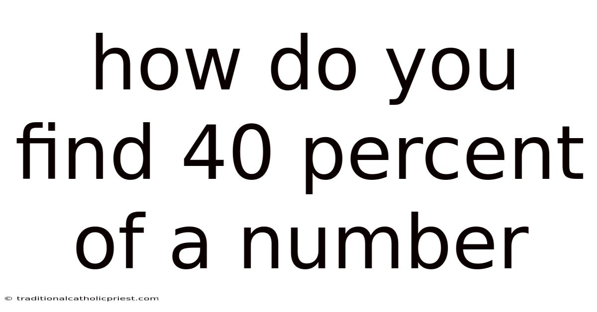 How Do You Find 40 Percent Of A Number