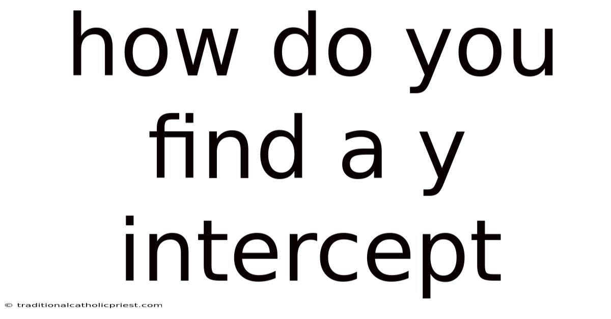 How Do You Find A Y Intercept