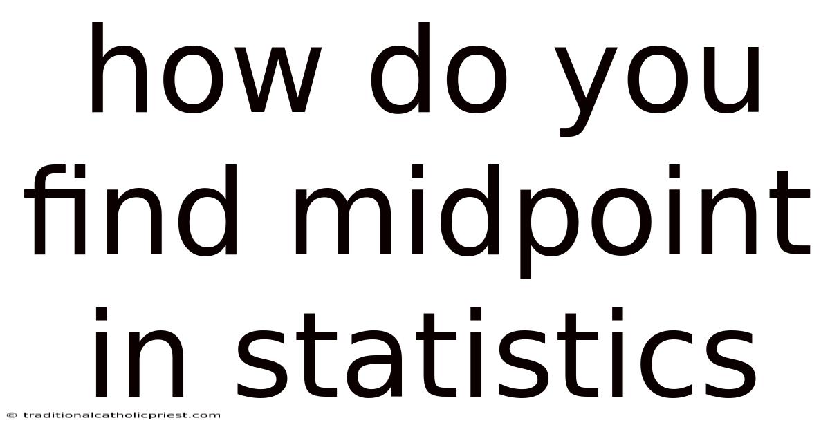 How Do You Find Midpoint In Statistics