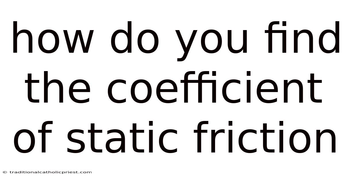 How Do You Find The Coefficient Of Static Friction