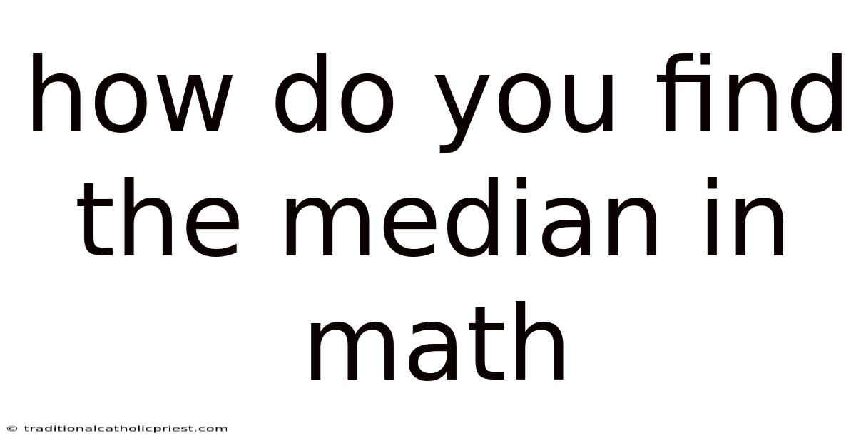 How Do You Find The Median In Math