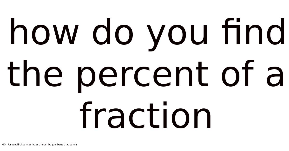 How Do You Find The Percent Of A Fraction