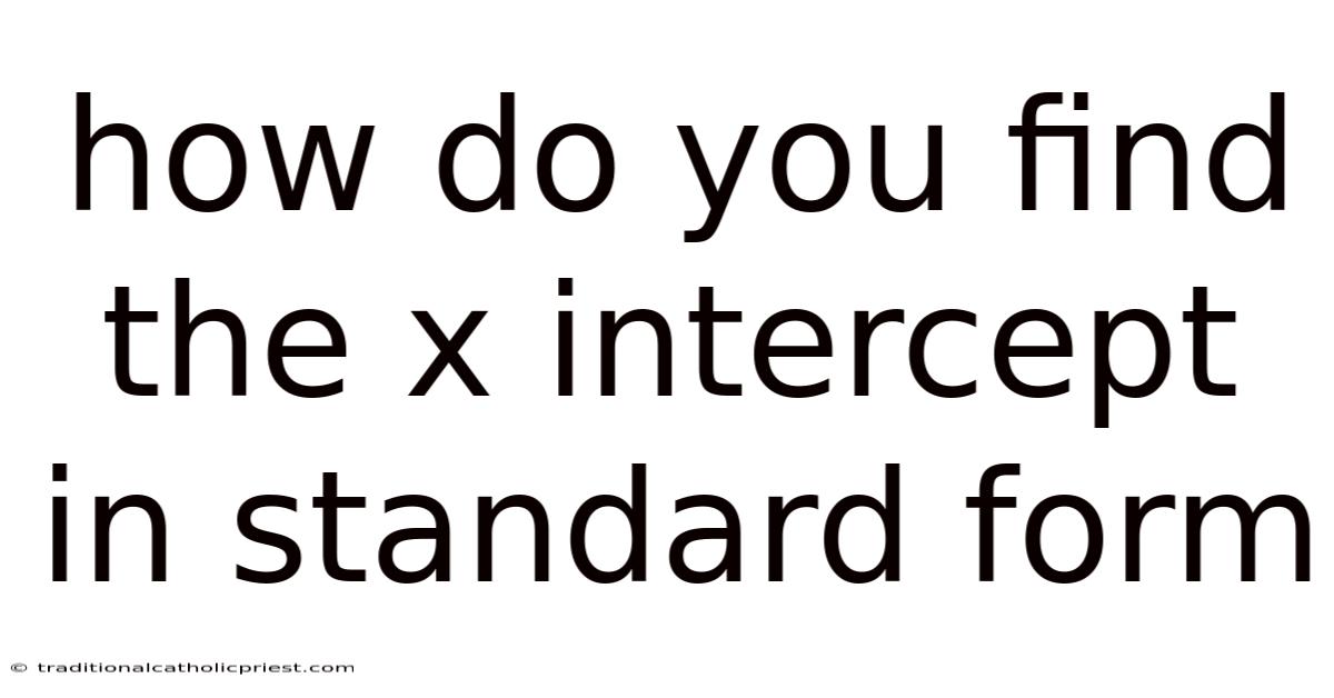 How Do You Find The X Intercept In Standard Form