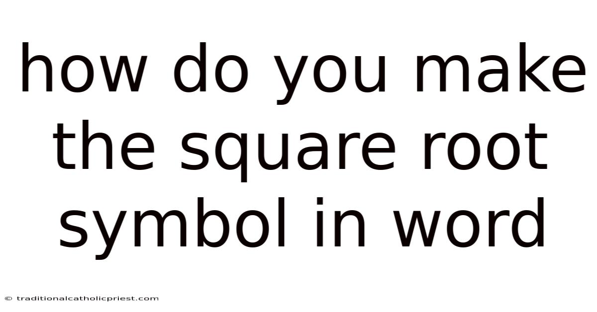 How Do You Make The Square Root Symbol In Word