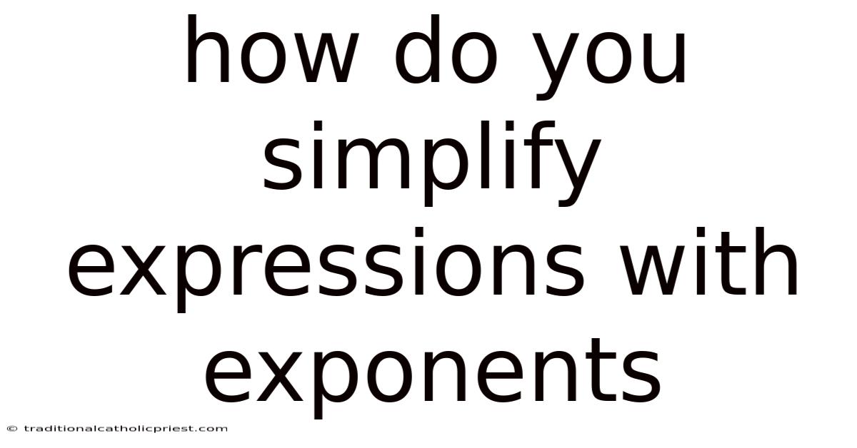 How Do You Simplify Expressions With Exponents