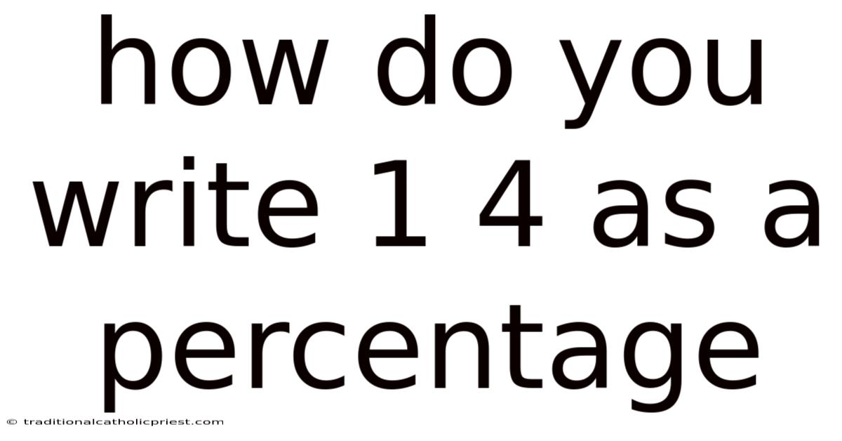 How Do You Write 1 4 As A Percentage