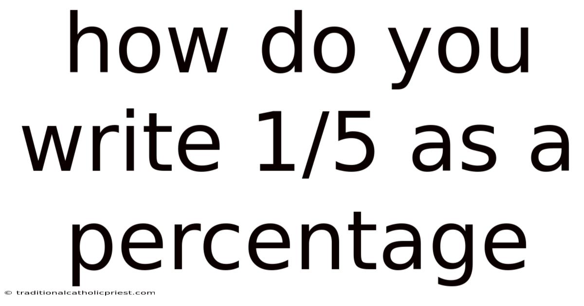 How Do You Write 1/5 As A Percentage