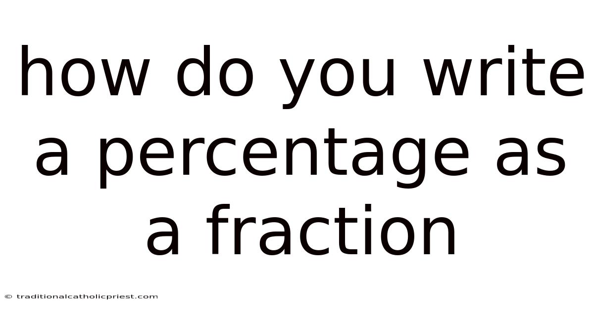 How Do You Write A Percentage As A Fraction