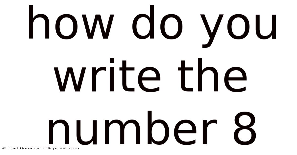 How Do You Write The Number 8