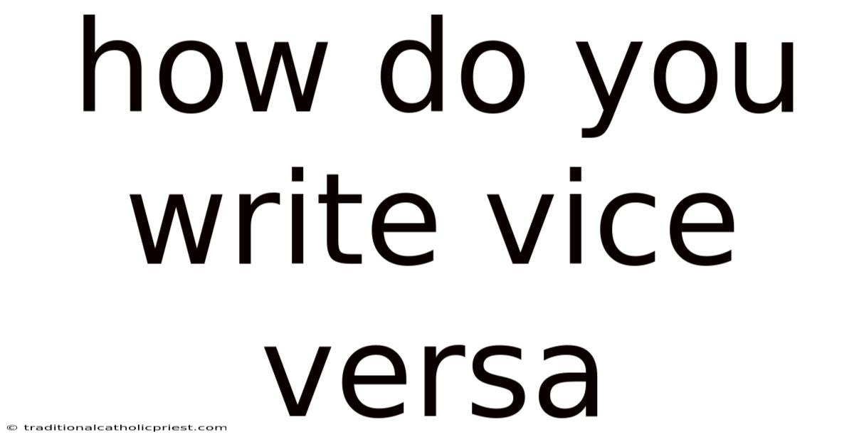 How Do You Write Vice Versa