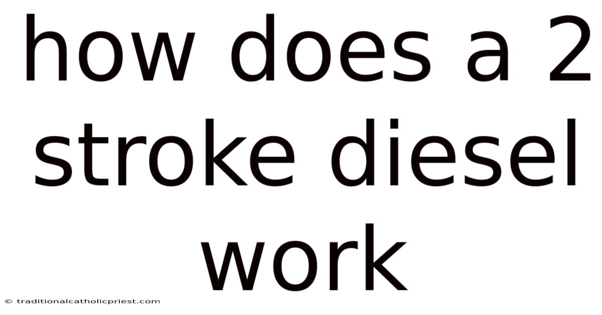 How Does A 2 Stroke Diesel Work