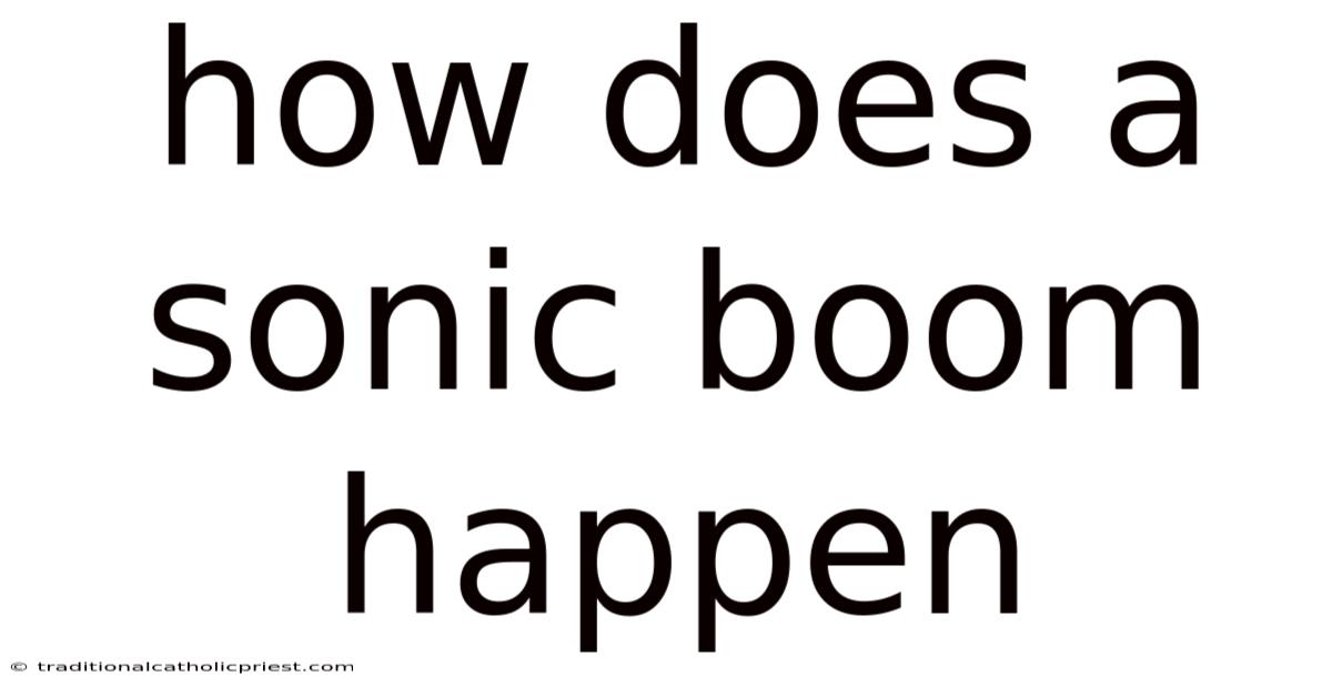 How Does A Sonic Boom Happen