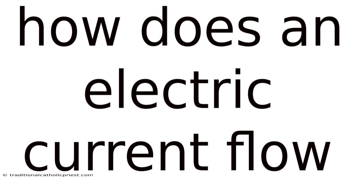 How Does An Electric Current Flow