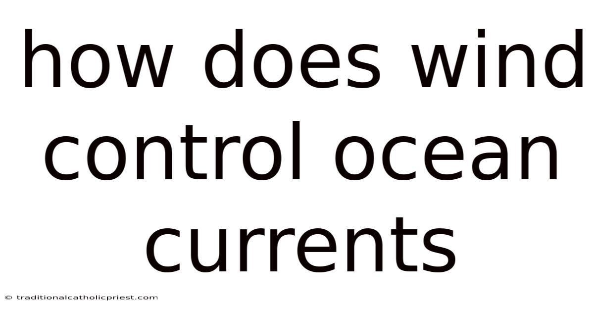 How Does Wind Control Ocean Currents