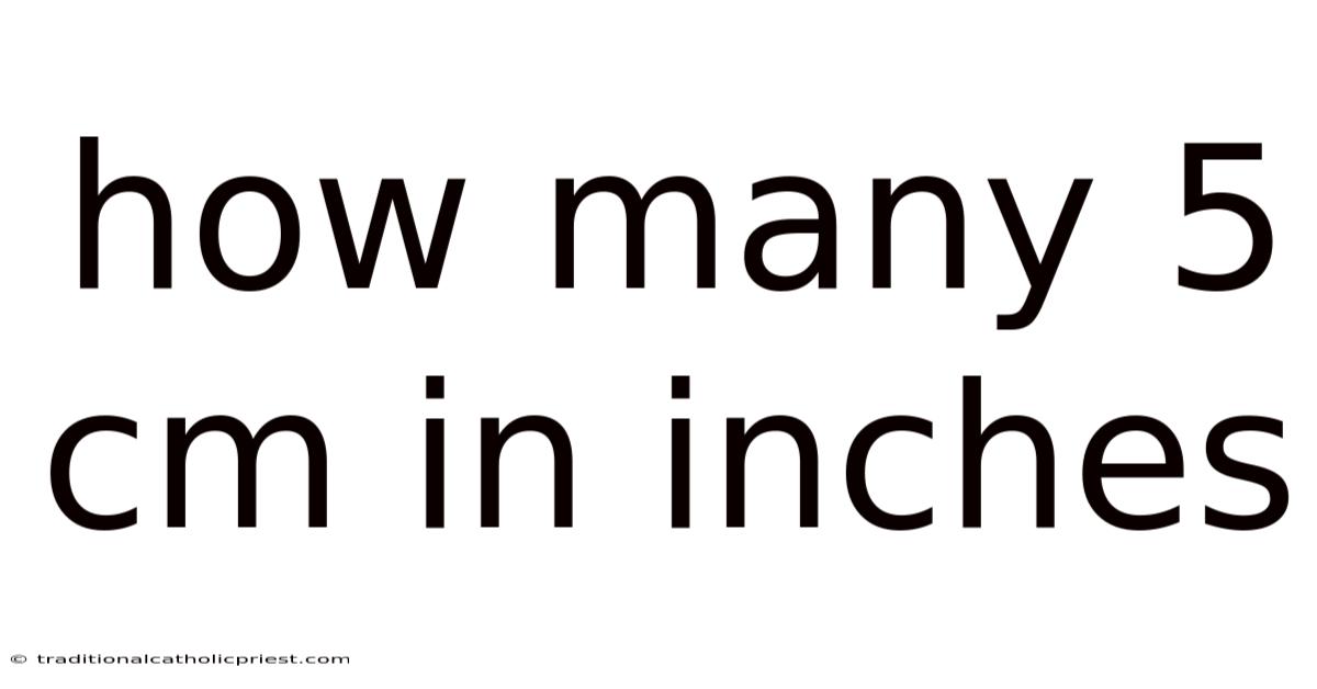 How Many 5 Cm In Inches