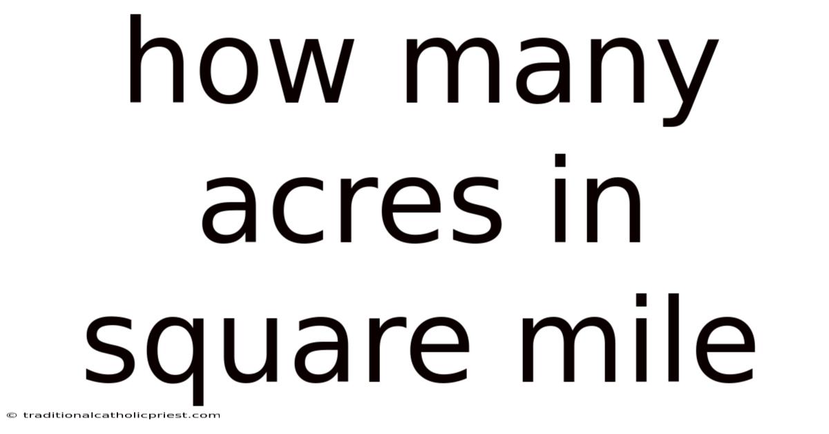 How Many Acres In Square Mile