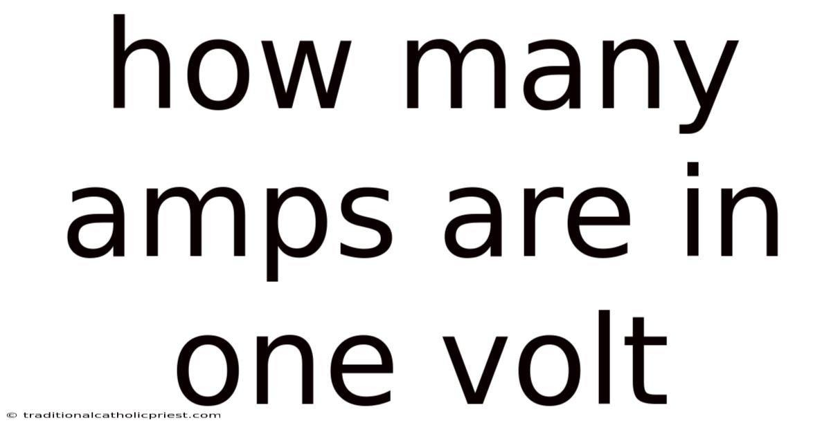 How Many Amps Are In One Volt