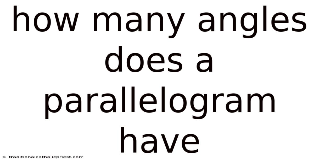 How Many Angles Does A Parallelogram Have