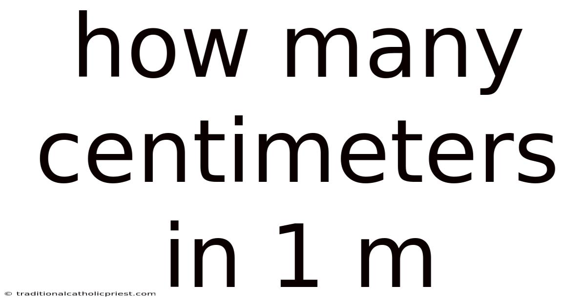 How Many Centimeters In 1 M