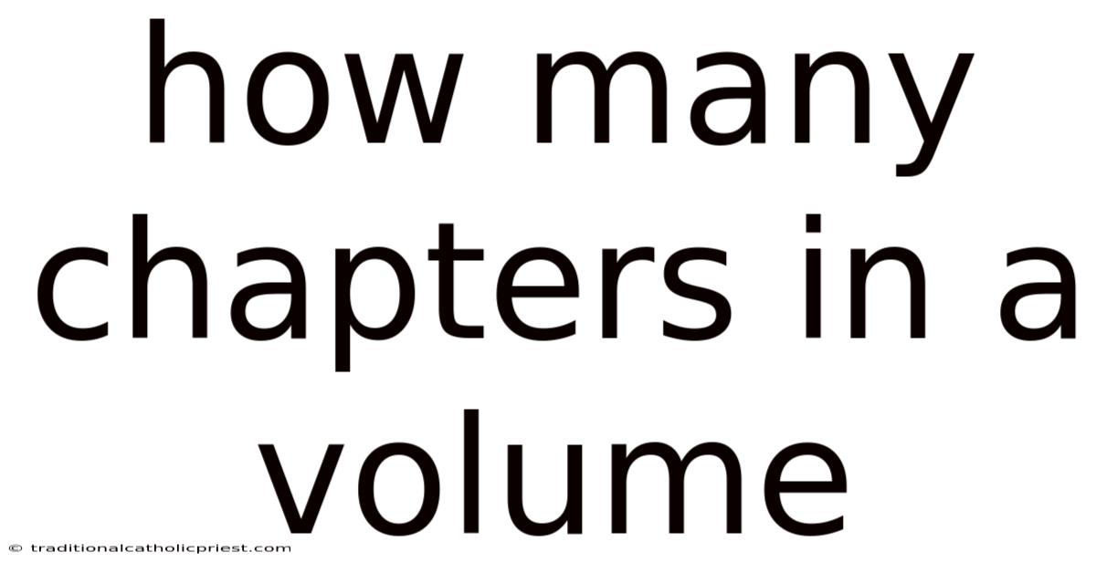 How Many Chapters In A Volume