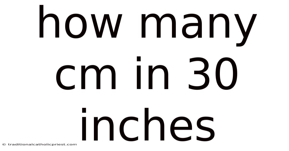 How Many Cm In 30 Inches