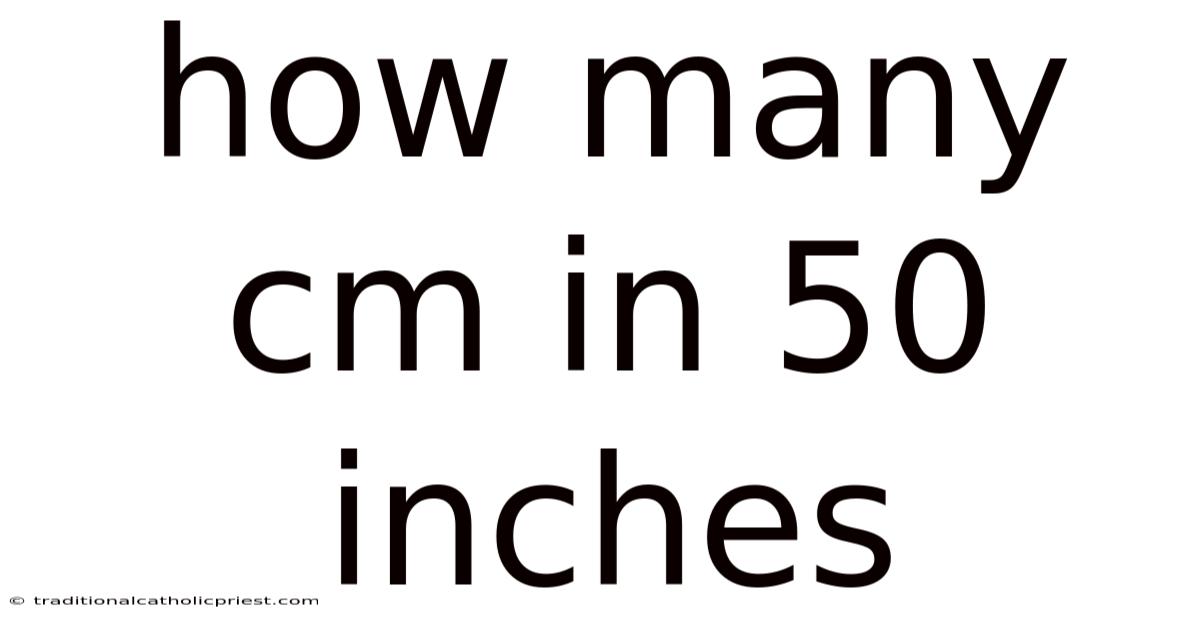 How Many Cm In 50 Inches