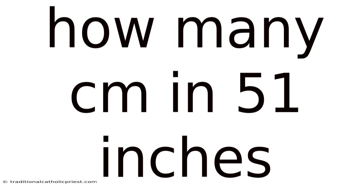 How Many Cm In 51 Inches