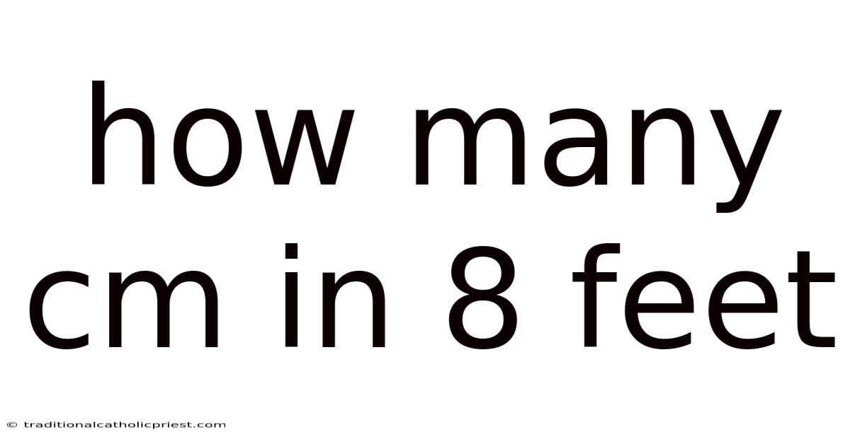 How Many Cm In 8 Feet