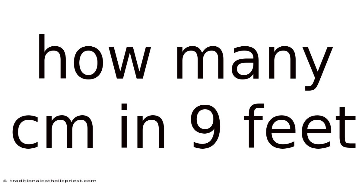 How Many Cm In 9 Feet